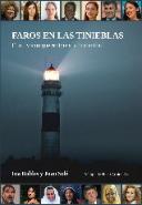 Faros En Las Tinieblas. El Activismo Que Redime La Humanida