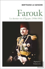 Farouk : Le Dernier Roi D'Egypte (1936-1952)