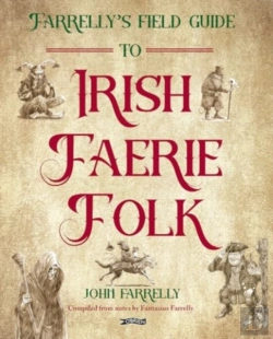 Bertrand.pt - Farrellyâ€™S Field Guide To Irish Faerie Folk