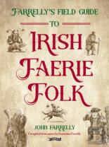 Farrellyâ€™S Field Guide To Irish Faerie Folk
