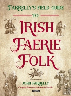 Bertrand.pt - Farrelly'S Field Guide To Irish Faerie Folk