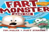 Fart Monster And Me: The New School (Fart Monster And Me, #2)