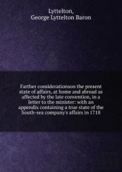 Farther Considerationson The Present State Of Affairs At Home And Abroad As Affected By The Late Convention