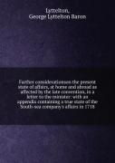 Farther Considerationson The Present State Of Affairs At Home And Abroad As Affected By The Late Convention