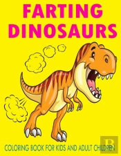 Farting Dinosaurs Coloring Book For Kids And Adult Children
