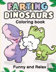 Farting Dinosaurs Coloring Book Funny And Relax