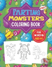 Farting Monsters Coloring Book For Kids Ages 4-8
