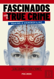 Fascinados Por El True Crime