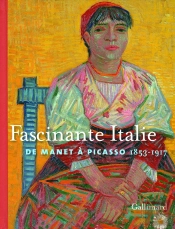 Fascinante Italie : De Manet À Picasso (1853-1917)