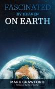 Fascinated By Heaven On Earth
