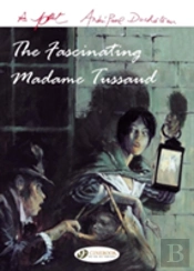 Fascinating Madame Tussaud