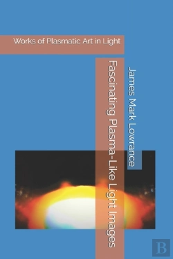 Bertrand.pt - Fascinating Plasma-Like Light Images