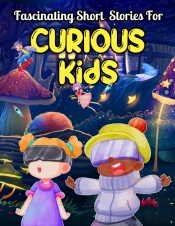 Fascinating Short Stories For Curious Kids