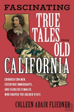Bertrand.pt - Fascinating True Tales From Old California