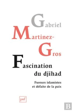 Bertrand.pt - Fascination Du Djihad ; Fureurs Islamistes Et Défaite De La Paix