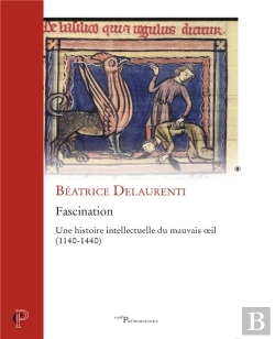 Bertrand.pt - Fascination - Une Histoire Intellectuelle Du Mauvais Oeil (1140-1440)