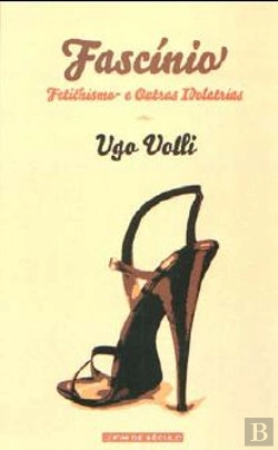 Bertrand.pt - Fascínio - Fetichismo e outras Idolatrias