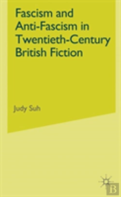 Bertrand.pt - Fascism And Anti-Fascism In Twentieth-Century British Fiction