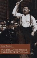 Fascism, Anti-Fascism And Britain In The 1940s