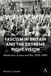 Fascism In Britain And The Extreme Right Vision