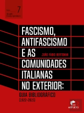 Fascismo, Antifascismo E As Comunidades Italianas No Exterior