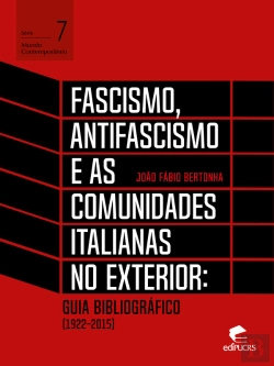 Bertrand.pt - Fascismo, Antifascismo E As Comunidades Italianas No Exterior