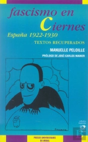 Fascismo En Ciernes. Espana 1922-1930