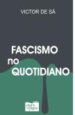 Fascismo no Quatidiano