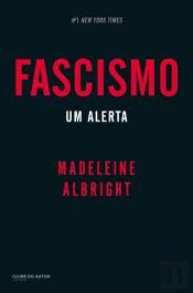 Fascismo - Um Alerta