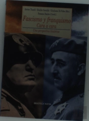 Fascismo Y Franquismo. Cara A Cara