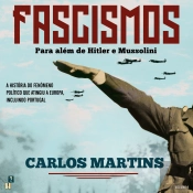 Fascismos: Para Além De Hitler E Mussolini - Vol 1