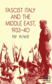 Fascist Italy & The Middle East 193340
