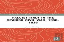 Fascist Italy In The Spanish Civil War, 1936-1939