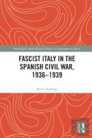 Fascist Italy In The Spanish Civil War, 1936-1939