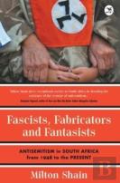 Fascists, Fabricators And Fantasists