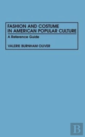 Fashion And Costume In American Popular Culture