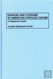 Fashion And Costume In American Popular Culture