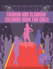 Fashion And Glamour Coloring Book For Girl