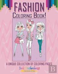 Fashion! Coloring Book! A Unique Collection Of Coloring Pages