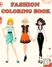Fashion Coloring Book: Beautiful Fashion