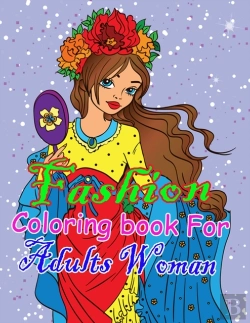 Bertrand.pt - Fashion Coloring Book For Adults Woman