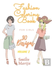 Fashion Coloring Book For Girls 30 Designs Volume 2 By Smilte Marija