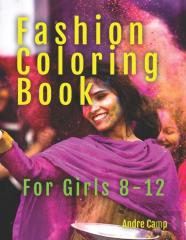 Fashion Coloring Book For Girls 8-12