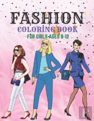 Fashion Coloring Book For Girls 8-12