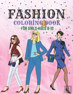 Bertrand.pt - Fashion Coloring Book For Girls 8-12