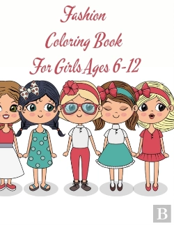Bertrand.pt - Fashion Coloring Book For Girls Ages 6-12