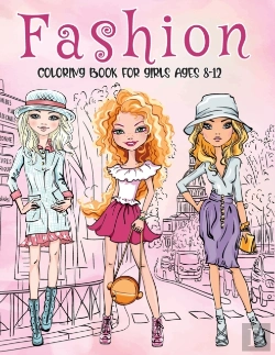 Bertrand.pt - Fashion Coloring Book For Girls Ages 8-12