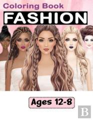 Fashion Coloring Book For Girls Ages 8-12