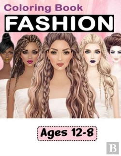 Bertrand.pt - Fashion Coloring Book For Girls Ages 8-12