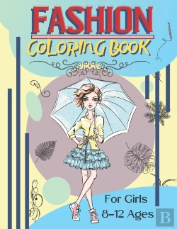 Bertrand.pt - Fashion Coloring Book For Girls Ages 8-12